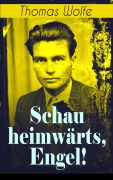 Cover-Bild zum Titel 'Schau heimwärts, Engel!' von 'Thomas Wolfe'
