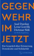 Cover-Bild zum Titel 'Gegenwehr im Jetzt' von 'Asal Dardan, Dietmar Süß, Lena Gorelik'