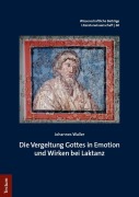 Cover-Bild zum Titel 'Die Vergeltung Gottes in Emotion und Wirken bei Laktanz' von 'Johannes Waller'