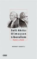 Salt Akilci Olmayan Liberalizm - Mehmet Kanatli