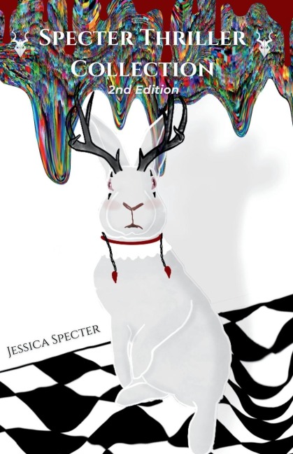Specter Thriller Collection - 2 Psychological Thriller & Science Fiction Tales in One. 2nd Edition. - Jessica Specter