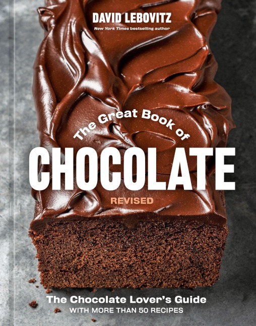 The Great Book of Chocolate, Revised - David Lebovitz
