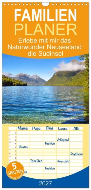 Familienplaner 2027 - Erlebe mit mir das Naturwunder Neuseeland die Südinsel mit 5 Spalten (Wandkalender, 21 x 45 cm) CALVENDO - Nadine Büscher