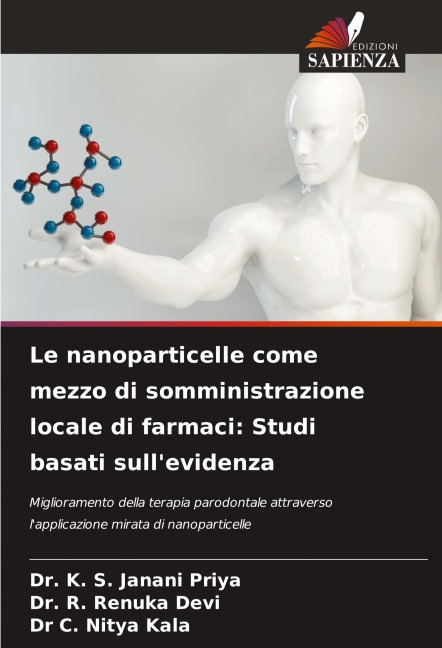 Le nanoparticelle come mezzo di somministrazione locale di farmaci: Studi basati sull'evidenza - K. S. Janani Priya, R. Renuka Devi, C. Nitya Kala