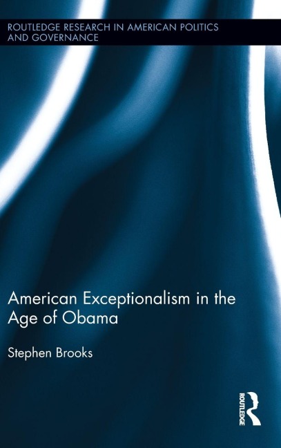 American Exceptionalism in the Age of Obama - Stephen Brooks