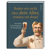 Cover-Bild zum Titel 'Reden wir nicht über dein Alter, trinken wir drauf' von ''