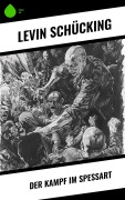 Cover-Bild zum Titel 'Der Kampf im Spessart' von 'Levin Schücking'