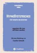 Cover-Bild zum Titel 'HypnoSystemisches - für Therapie und Beratung -' von 'Peter Hain, Andreas Steiner, Roland Kachler, Astrid Vlamynck, Peter Stimpfle'