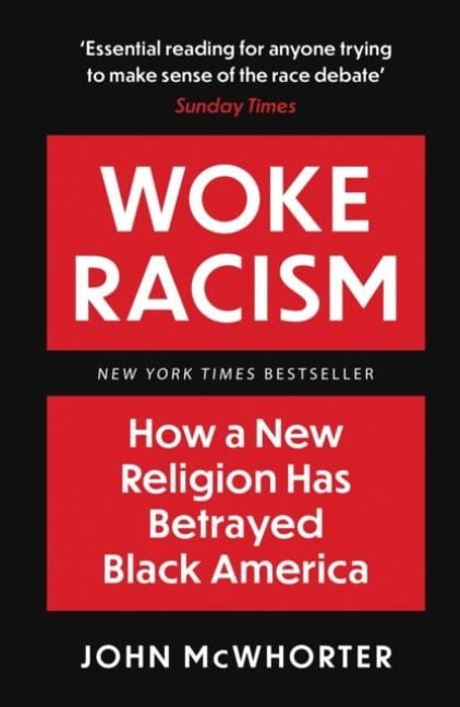 Woke Racism - John Mcwhorter