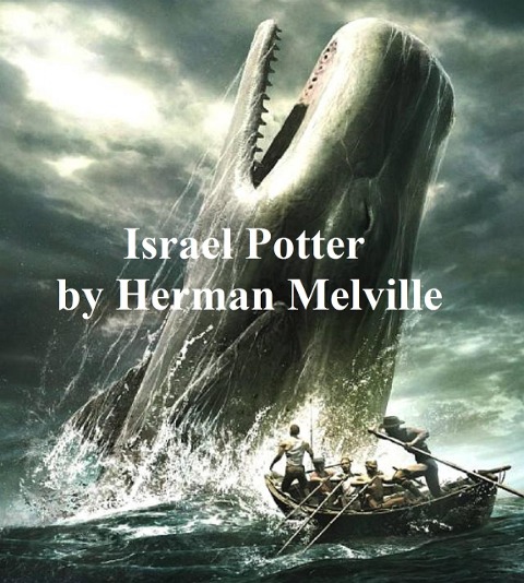 Israel Potter - Herman Melville