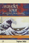 Cover-Bild zum Titel 'A Wavelet Tour of Signal Processing' von 'Stephane Mallat'