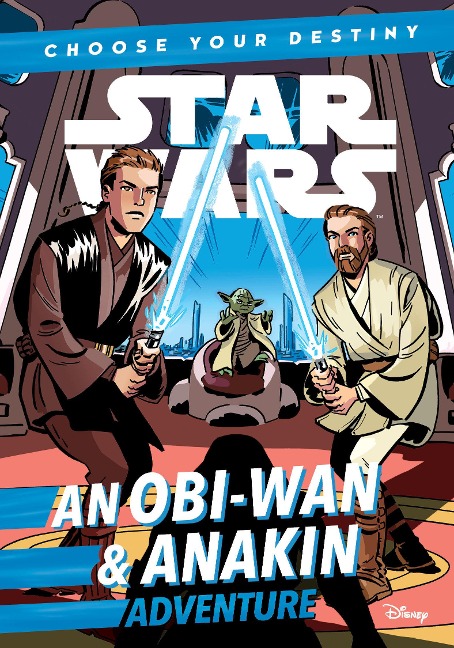 Star Wars: An Obiwan & Anakin Adventure: A Choose Your Destiny Chapter Book - Cavan Scott