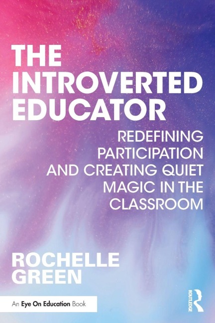 The Introverted Educator - Rochelle Green