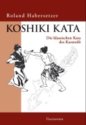 Cover-Bild zum Titel 'Koshiki Kata' von 'Roland Habersetzer'
