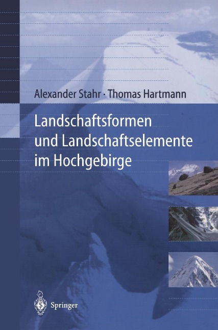 Landschaftsformen und Landschaftselemente im Hochgebirge - Alexander Stahr, Thomas Hartmann