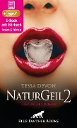 NaturGeil 2 | Erotik Audio Story | Erotisches Hörbuch - Tessa Devon