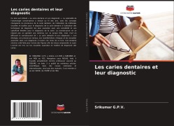 Cover-Bild zum Titel 'Les caries dentaires et leur diagnostic' von 'Srikumar G. P. V.'