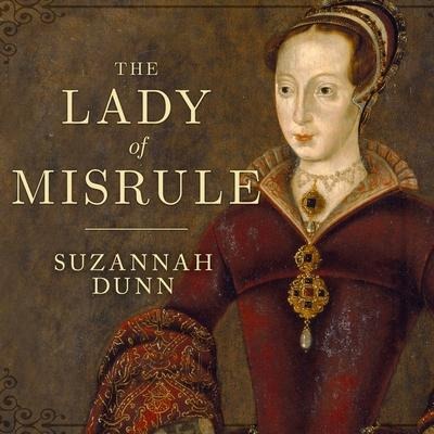 The Lady of Misrule Lib/E - Suzannah Dunn