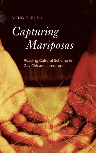 Capturing Mariposas - P. Doug Bush