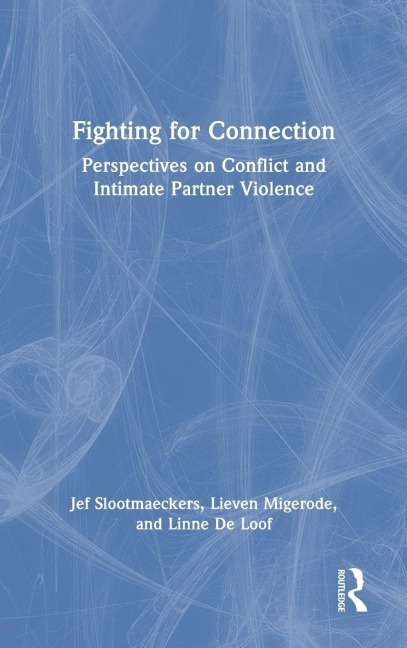 Fighting for Connection - Jef Slootmaeckers, Lieven Migerode, Linne de Loof