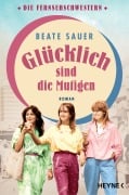 Cover-Bild zum Titel 'Glücklich sind die Mutigen' von 'Beate Sauer'