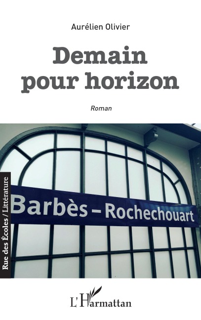 Demain pour horizon - Aurélien Olivier