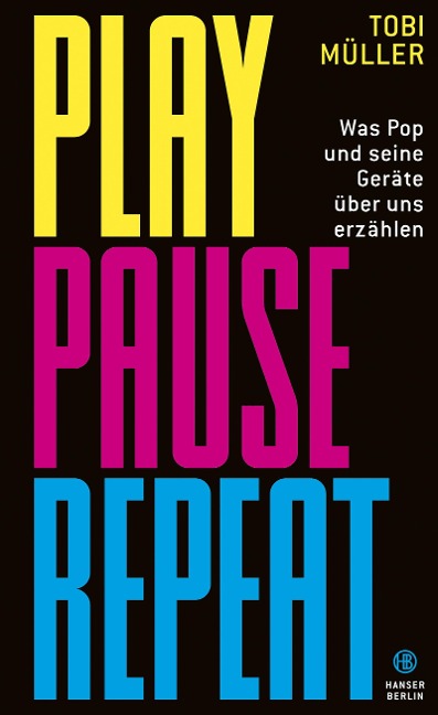 Play Pause Repeat - Tobi Müller