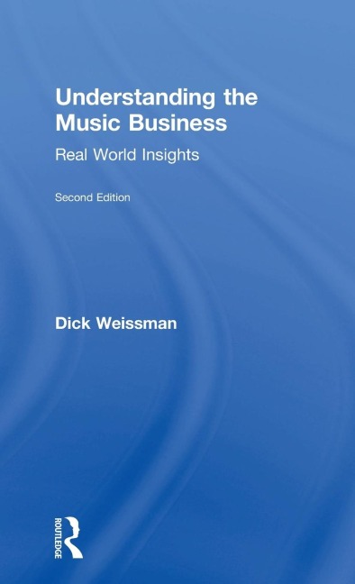 Understanding the Music Business - Richard Weissman