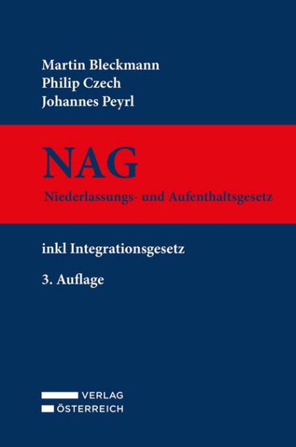 NAG - Niederlassungs- und Aufenthaltsgesetz - Martin Bleckmann, Philip Czech, Johannes Peyrl