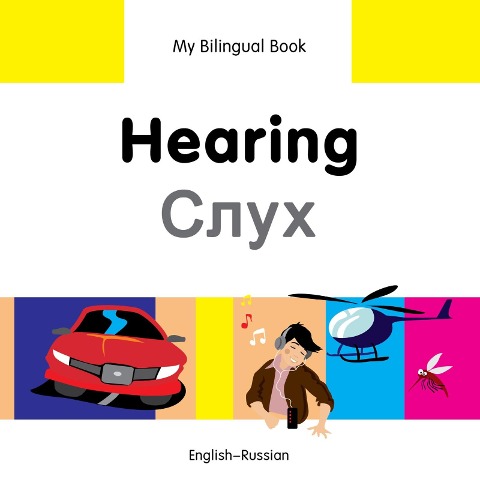 My Bilingual Book-Hearing (English-Russian) - Milet Publishing