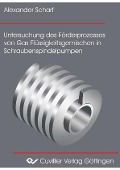 Untersuchung des Förderprozesses von Gas-Flüssigkeitsgemischen in Schraubenspindelpumpen - 