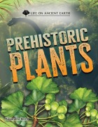 Cover-Bild zum Titel 'Prehistoric Plants' von 'Alexandria Berry'