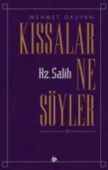 Kissalar Ne Söyler Hz. Salih - Mehmet Okuyan