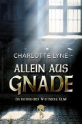 Cover-Bild zum Titel 'Allein aus Gnade' von 'Charlotte Lyne'