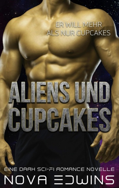 Aliens und Cupcakes - Nova Edwins