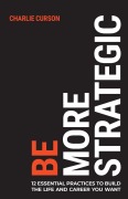Cover-Bild zum Titel 'Be More Strategic' von 'Charlie Curson'