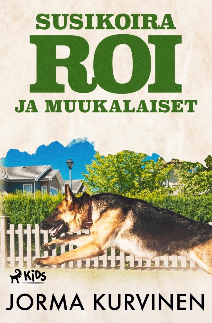 Susikoira Roi ja muukalaiset - Jorma Kurvinen