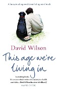 Cover-Bild zum Titel 'This Age We're Living In' von 'David Wilson'