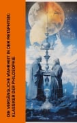 Cover-Bild zum Titel 'Die vergängliche Wahrheit in der Metaphysik: Klassiker der Philosophie' von 'Platon, Friedrich Wilhelm Joseph Schelling, Georg Wilhelm Friedrich Hegel, Arthur Schopenhauer, Moses Mendelssohn'
