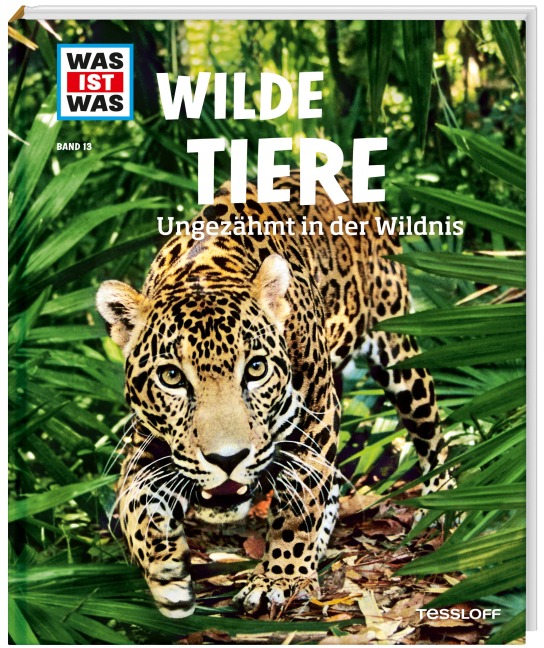 WAS IST WAS Band 13 Wilde Tiere. Ungezähmt in der Wildnis - Christine Paxmann