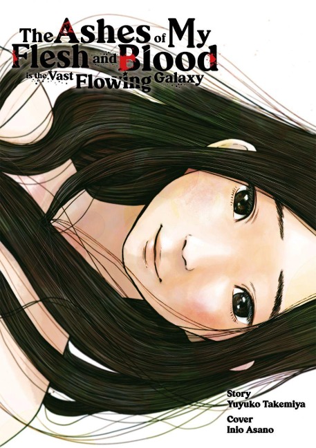The Ashes of My Flesh and Blood is the Vast Flowing Galaxy - Yuyuko Takemiya