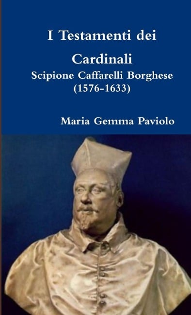 I Testamenti dei Cardinali - Maria Gemma Paviolo