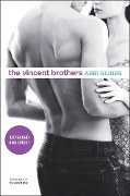 Cover-Bild zum Titel 'The Vincent Brothers -- Extended and Uncut' von 'Abbi Glines'