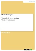 Cover-Bild zum Titel 'Vertrieb als ein wichtiger Wettbewerbsfaktor' von 'Martin Wertinger'