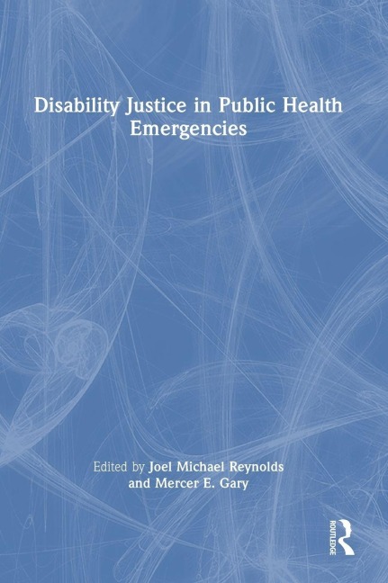 Disability Justice in Public Health Emergencies - 