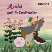 Cover-Bild zum Titel 'Arvid und die Zaubergeige' von 'Britt Älling'