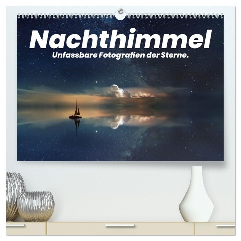 Nachthimmel - Unfassbare Fotografien der Sterne. (hochwertiger Premium Wandkalender 2025 DIN A2 quer), Kunstdruck in Hochglanz - Benjamin Lederer