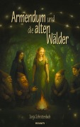 Cover-Bild zum Titel 'Armendum und die alten Wälder' von 'Sonja Schrottenbach'