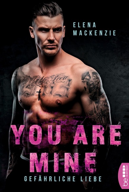 You are mine - Gefährliche Liebe - Elena Mackenzie