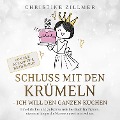 Cover-Bild zum Titel 'Schluss mit den Krümeln - Ich will den ganzen Kuchen - Von der Affäre zur Beziehung!' von 'Christine Zillmer'